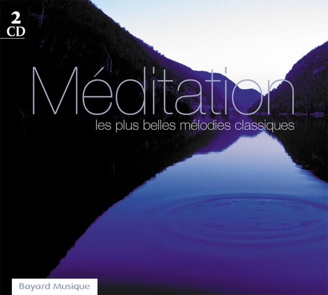 Méditation - Les plus belles mélodies classiques