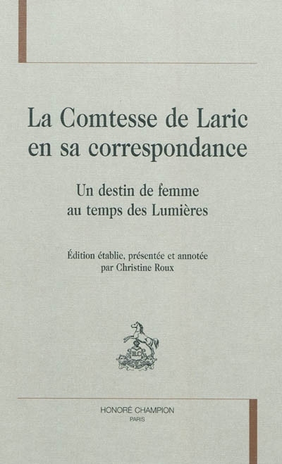 La comtesse de Laric en sa correspondance - un destin de femme au temps des Lumières