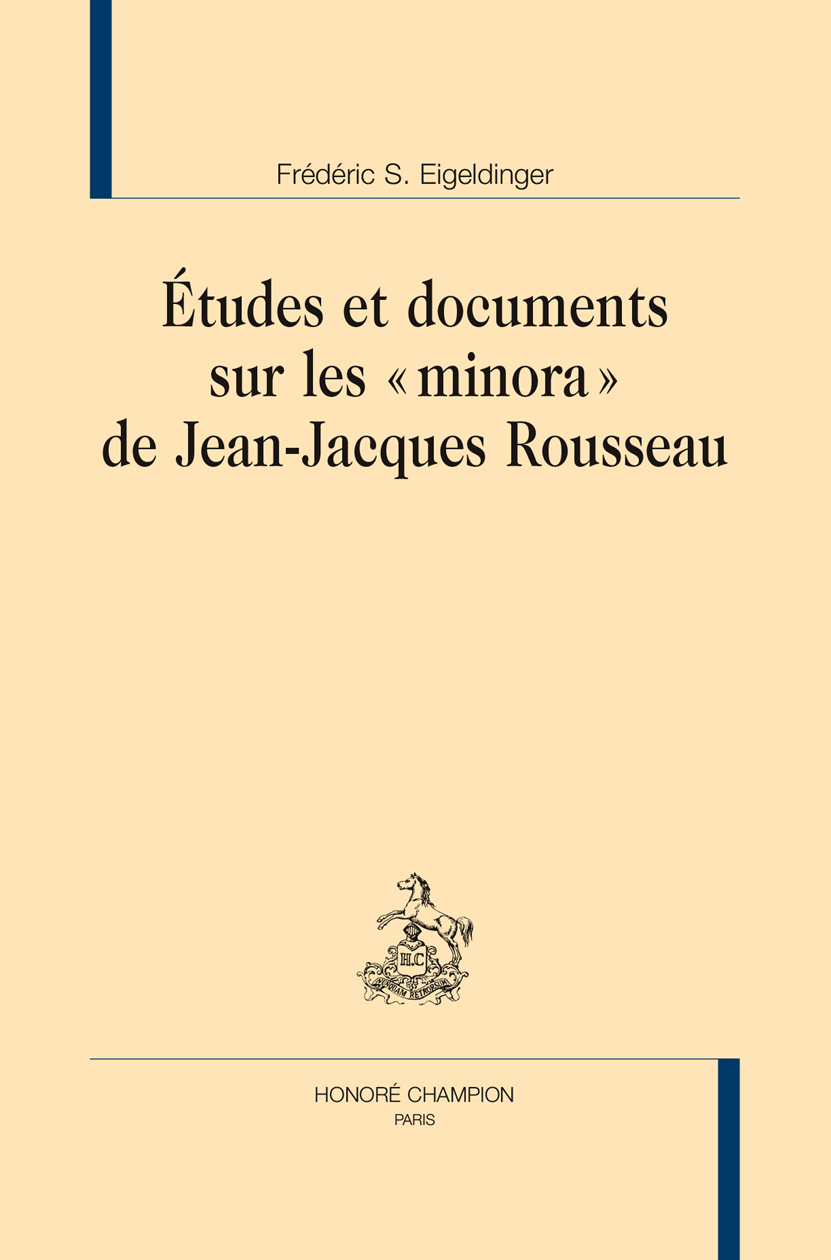 Études et documents sur les "minora" de Jean-Jacques Rousseau
