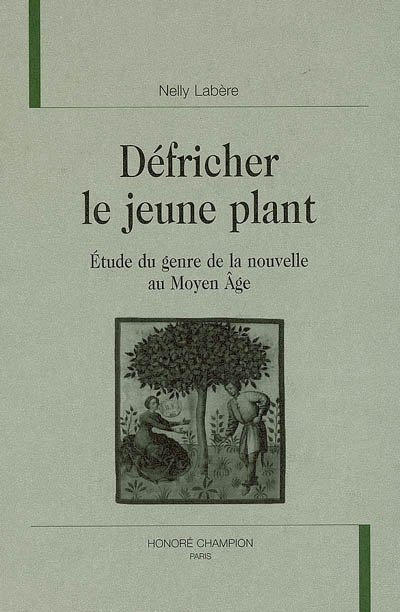 Défricher le jeune plant - étude du genre de la nouvelle au Moyen âge