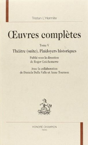 Oeuvres complètes T5 : Théâtre (suite), Plaidoyers historiques