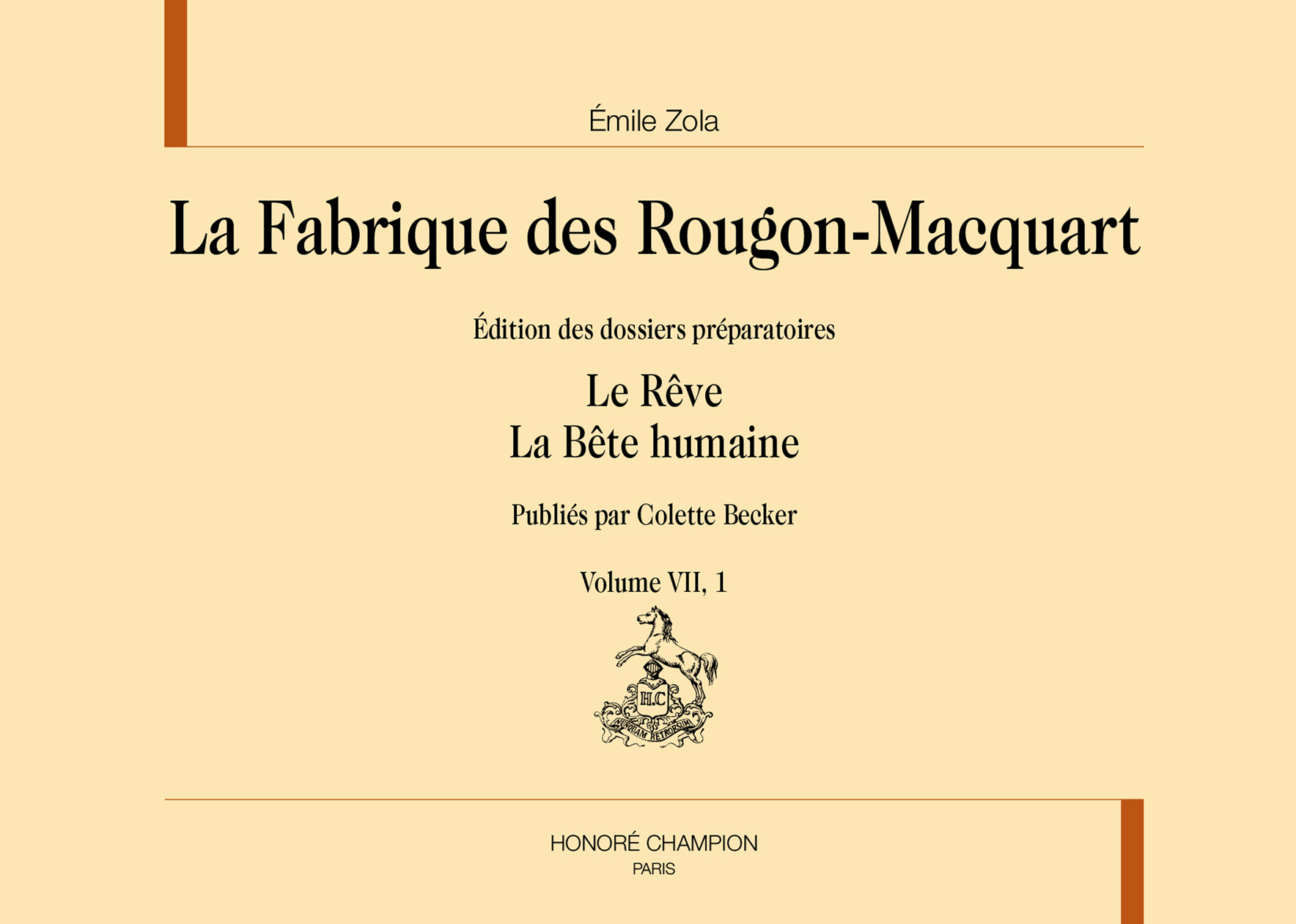La fabrique des Rougon-Macquart Vol. VII : Le rêve, La bête humaine. 2 volumes