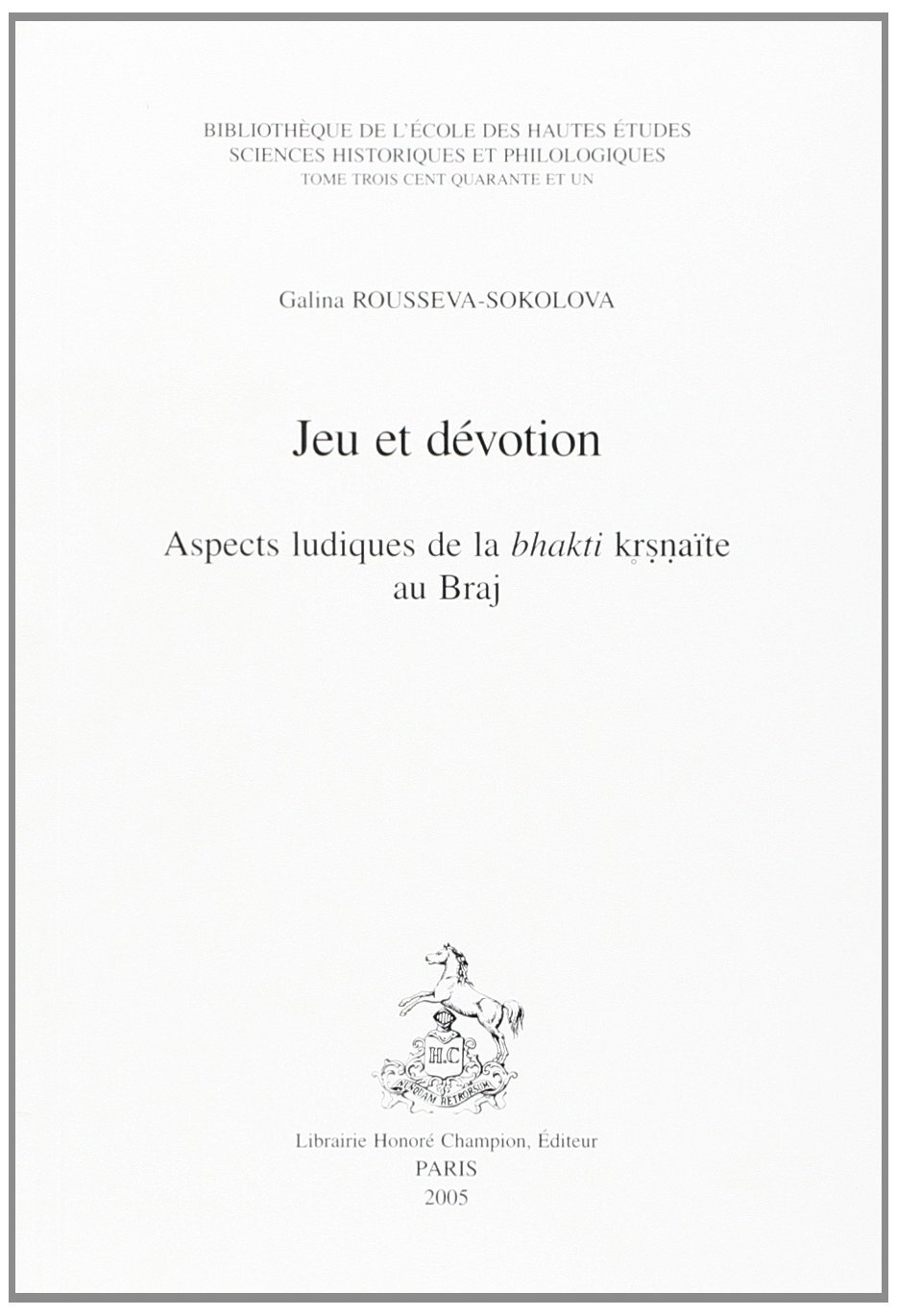 Jeu et dévotion - aspects ludiques de la bhakti krisnaïte au Braj