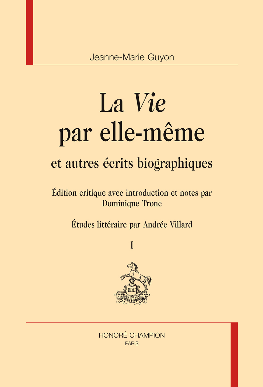 La vie par elle-même - et autres écrits biographiques. 2 volumes