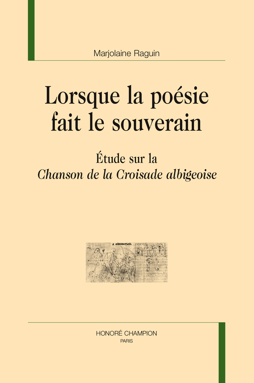 Lorsque la poésie fait le souverain - étude sur la "Chanson de la croisade albigeoise"