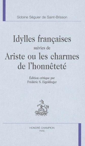 Idylles françaises suivies de Ariste ou les charmes  de l’honnêteté