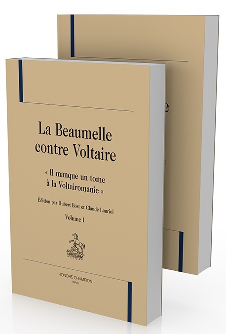 La Beaumelle contre Voltaire. 2 volumes