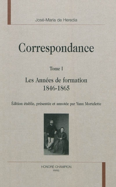 Correspondance T1 : Les années de formation, 1846-1865