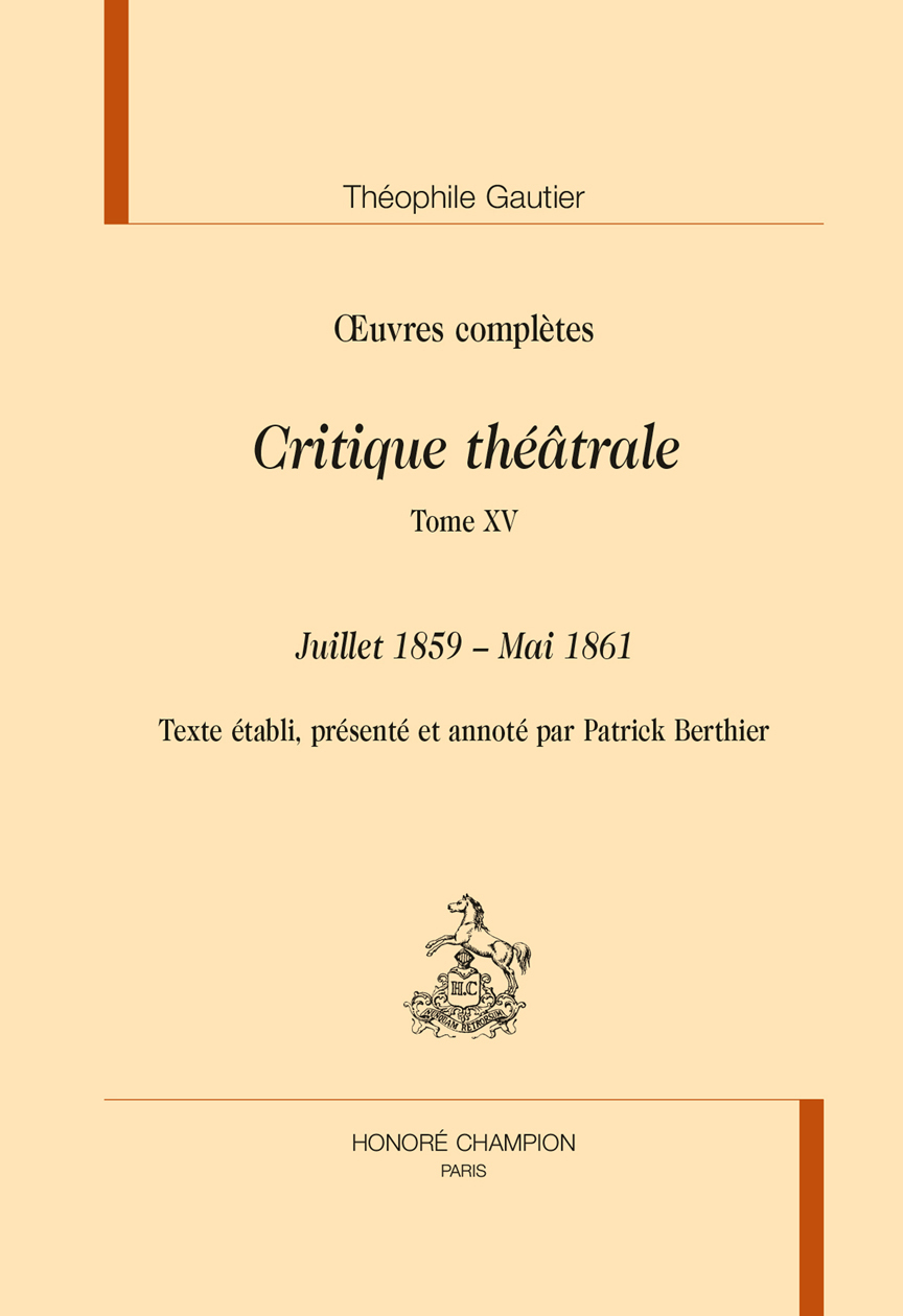 Critique théâtrale T15 : Juillet 1859 - Mai 1861