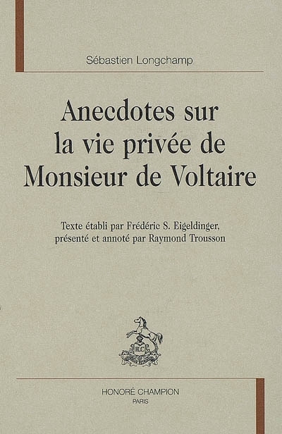 Anecdotes sur la vie privée de monsieur de Voltaire