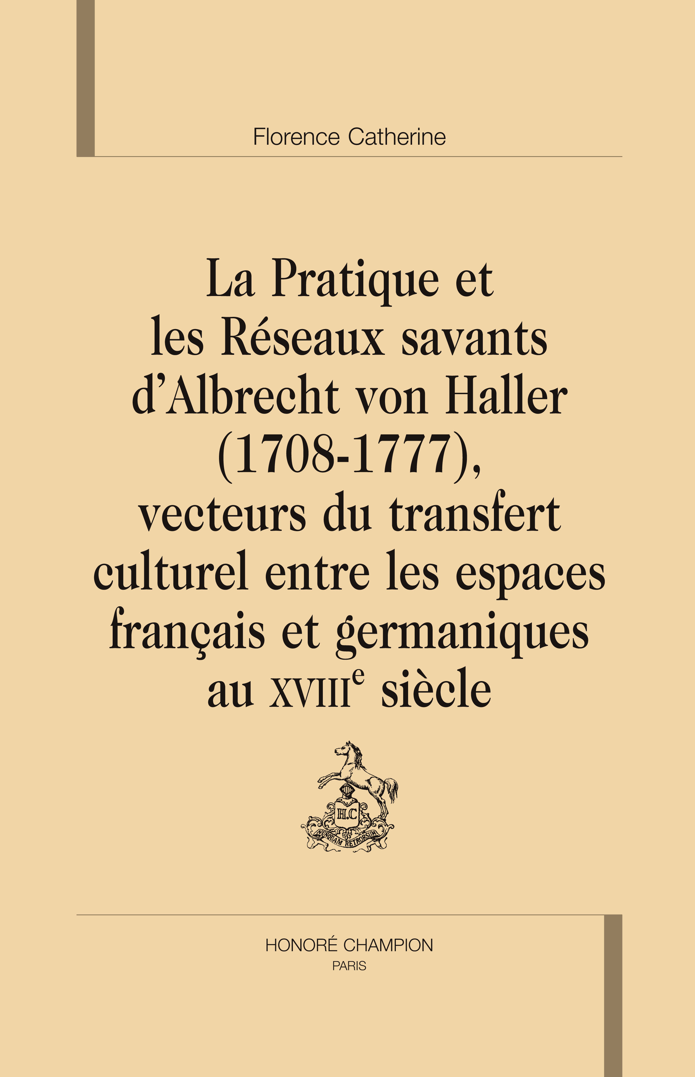 La pratique et les réseaux savants d'Albrecht von Haller, 1708-1777, vecteurs du transfert culturel entre les espaces français