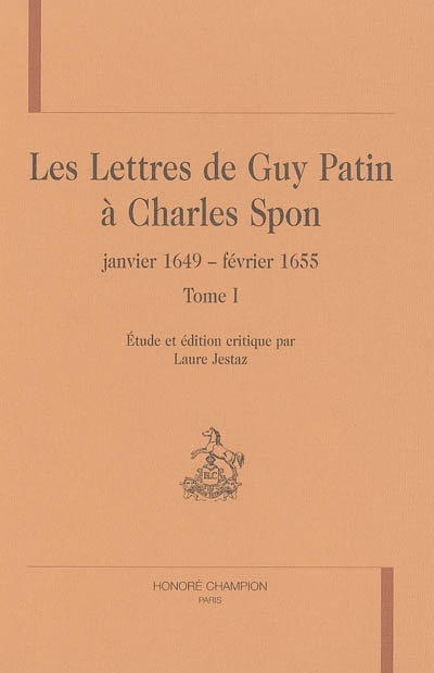 Lettres de Guy Patin à Charles Spon - janvier 1649-février 1655