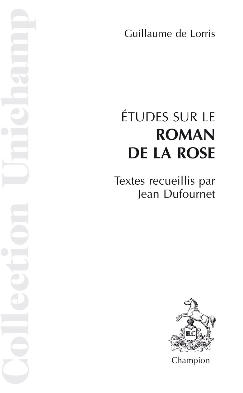ETUDES SUR LE ROMAN DE LA ROSE, DE GUILLAUME DE LORRIS.