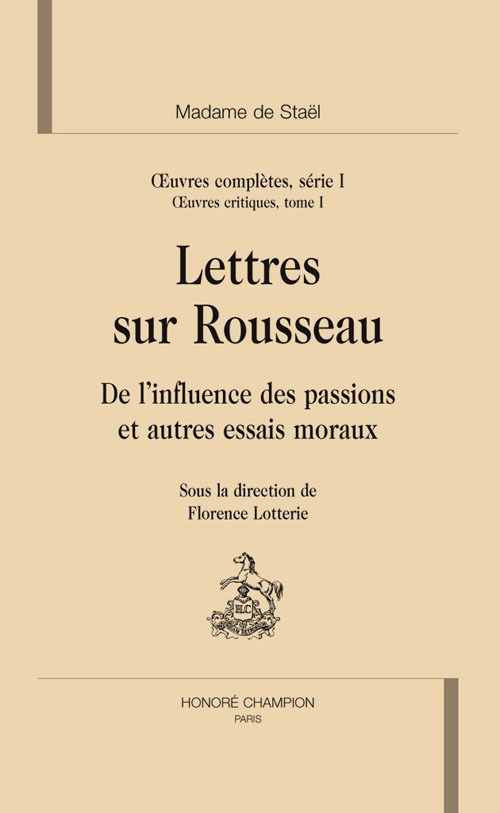 Lettres sur Rousseau - de l'influence des passions et autres essais moraux