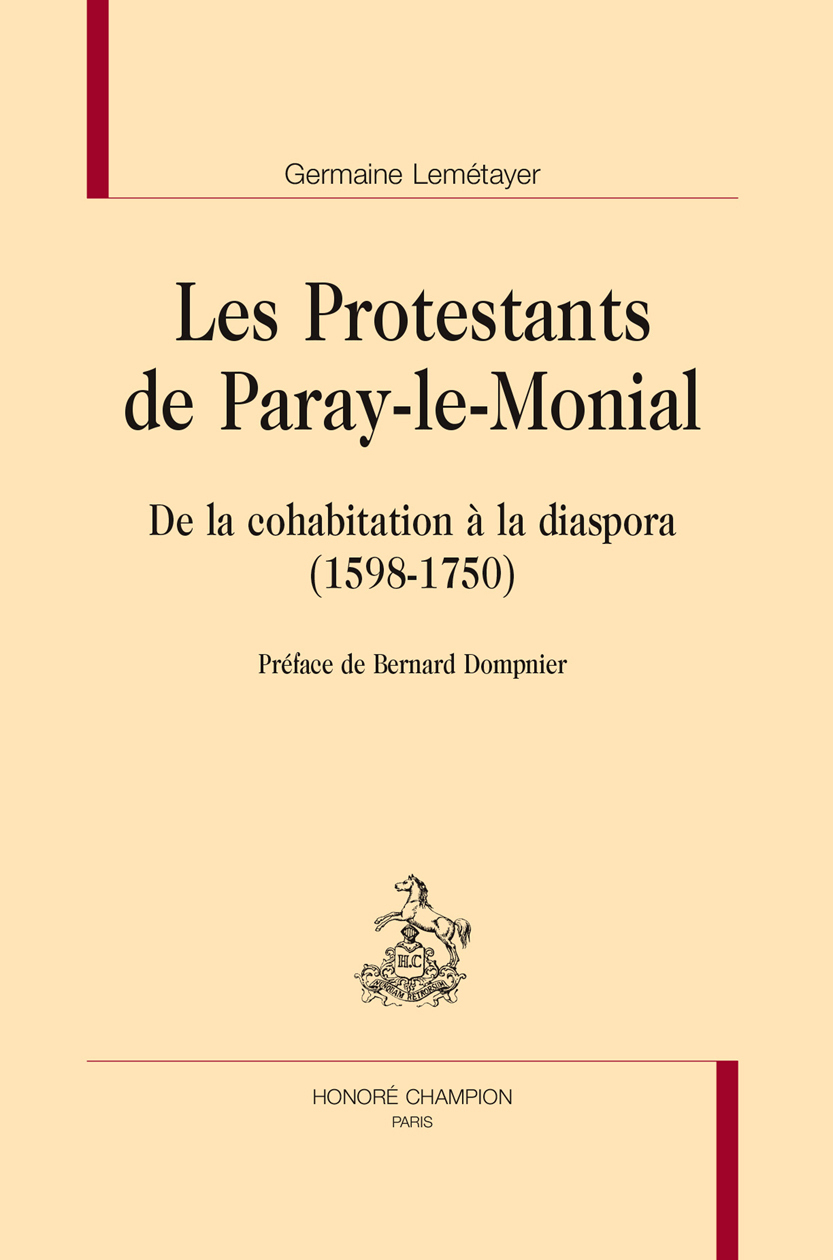 Les protestants de Paray-le-Monial - de la cohabitation à la diaspora,1598-1750