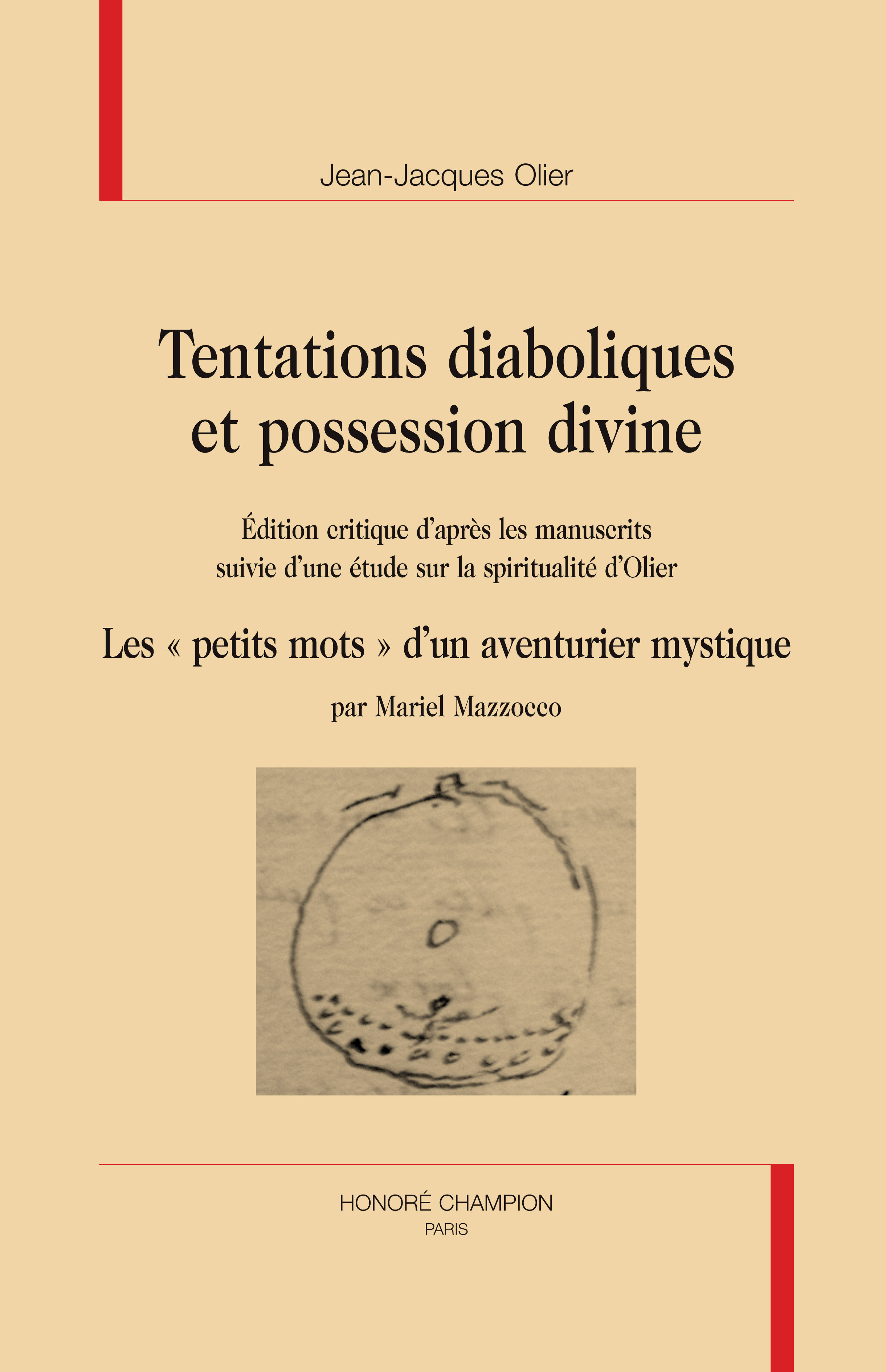 Tentations diaboliques et possession divine - édition critique d'après les manuscrits suivie d'une étude sur la spiritualité d'Olier