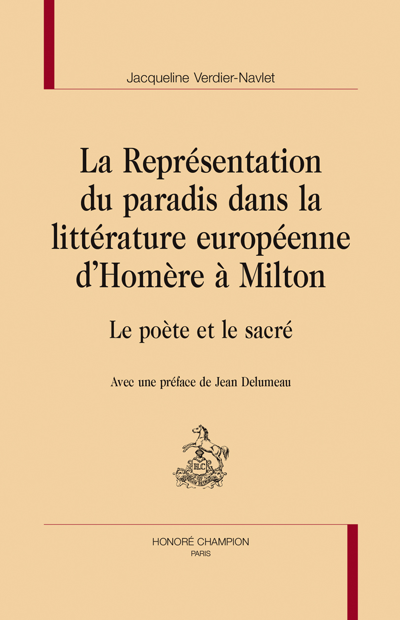 La représentation du paradis dans la littérature européenne d'Homère à Milton - le poète et le sacré