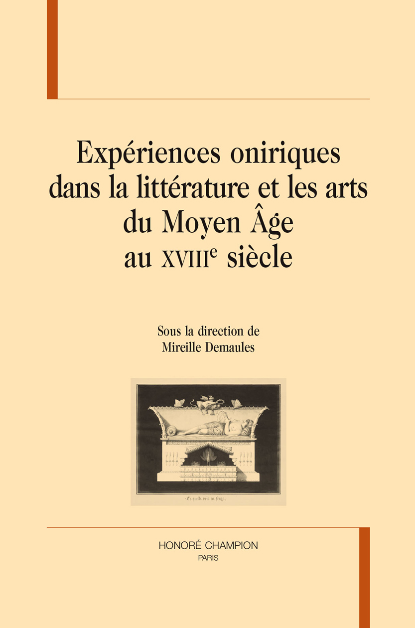 Expériences oniriques dans la littérature et les arts du Moyen âge au XVIIIe siècle