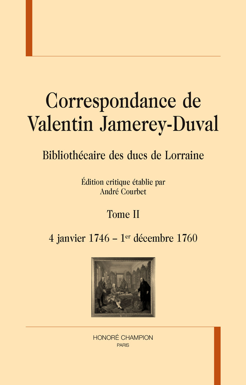 Correspondance de Valentin Jamerey-Duval - bibliothécaire des ducs de Lorraine T2