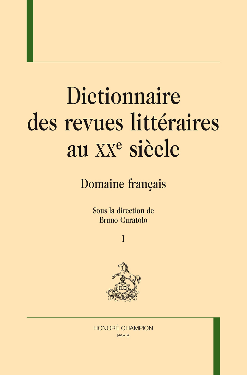 Dictionnaire des revues littéraires au XXe siècle. 2 vol.