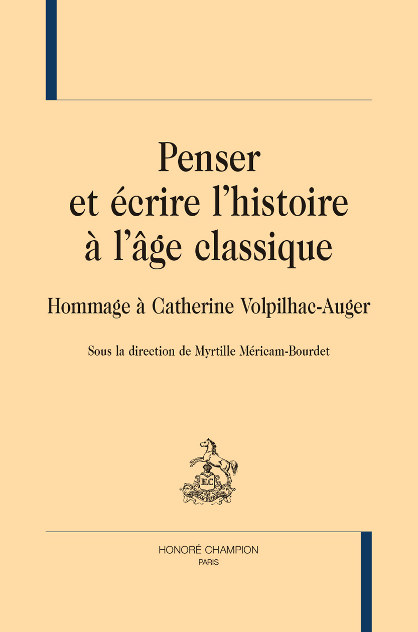 Penser et écrire l'histoire à l'âge classique
