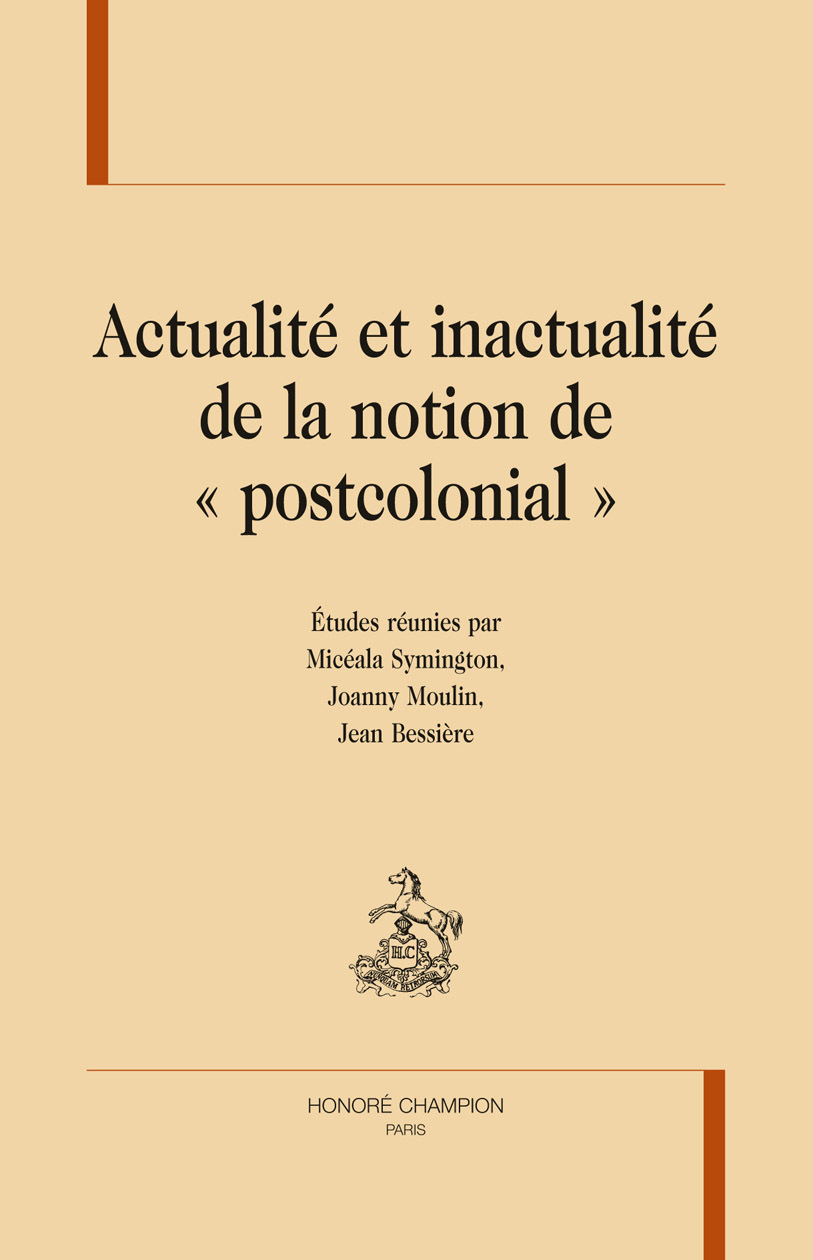 Actualité et inactualité de la notion de postcolonial