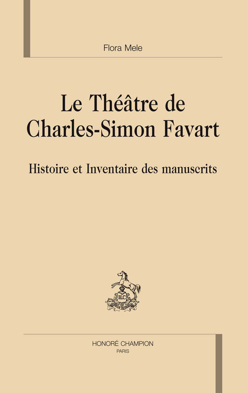 Le théâtre de Charles-Simon Favart - histoire et inventaire des manuscrits