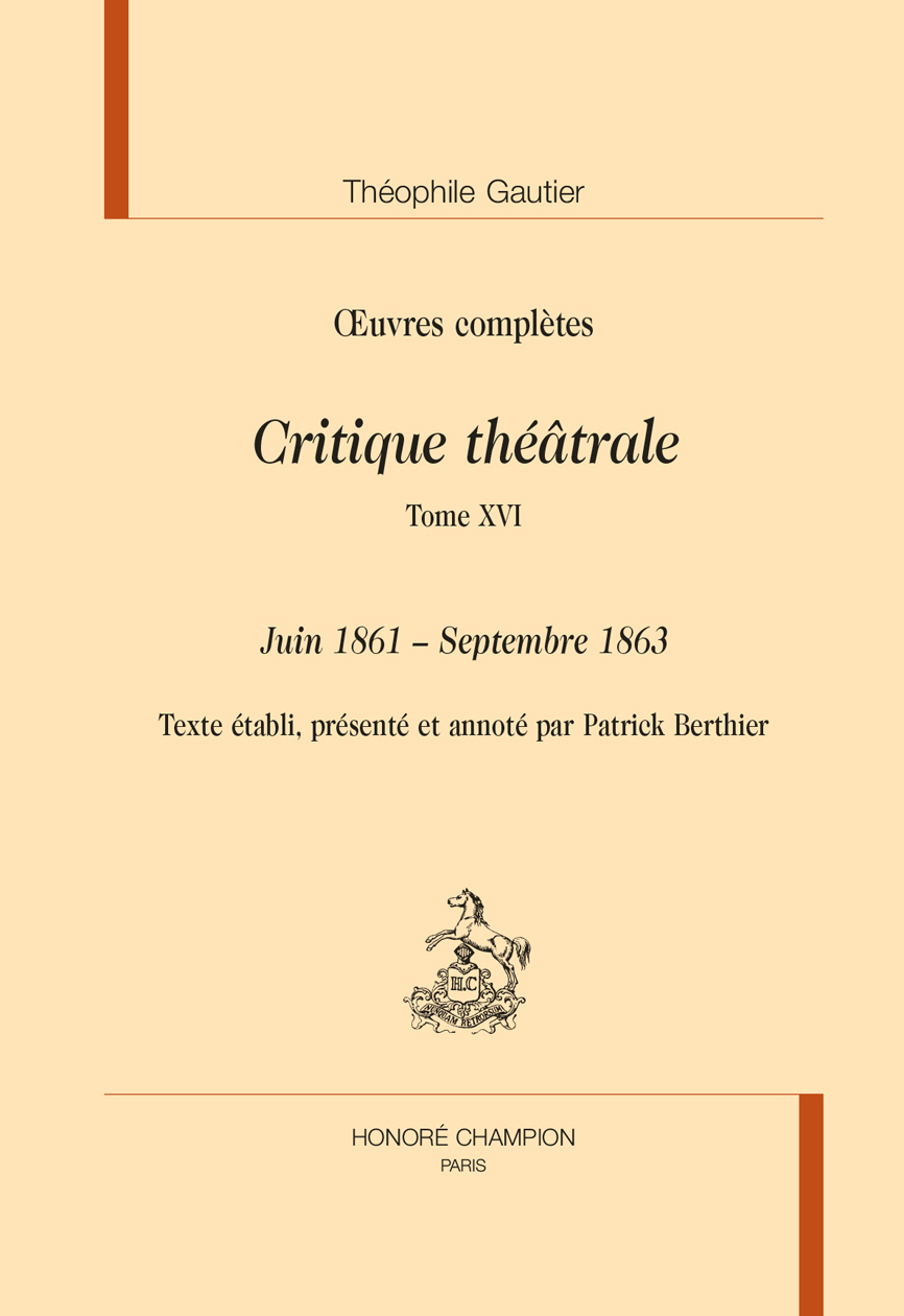 Critique théâtrale T16 : Juin 1861 - Septembre 1863