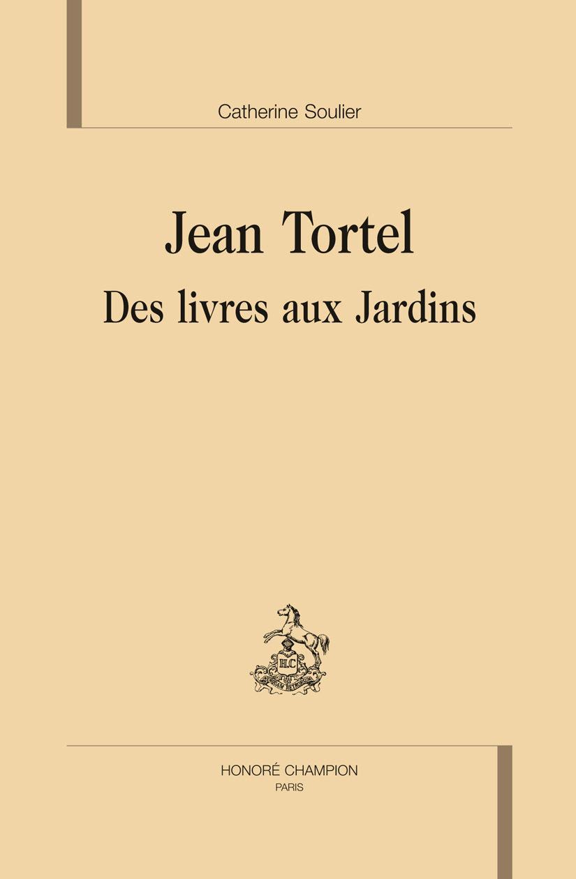 Jean Tortel - des livres aux jardins