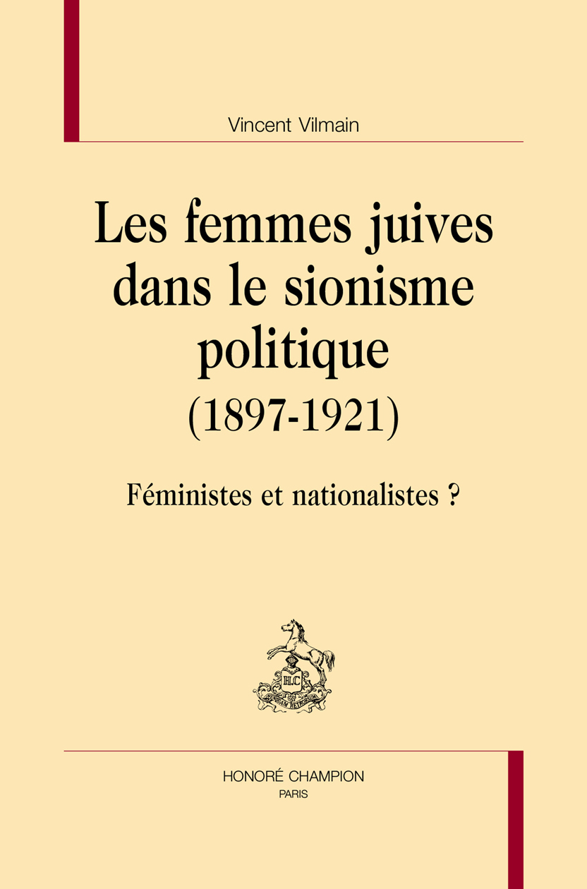 Les femmes juives dans le sionisme politique, 1897-1921 - féministes et nationalistes ?