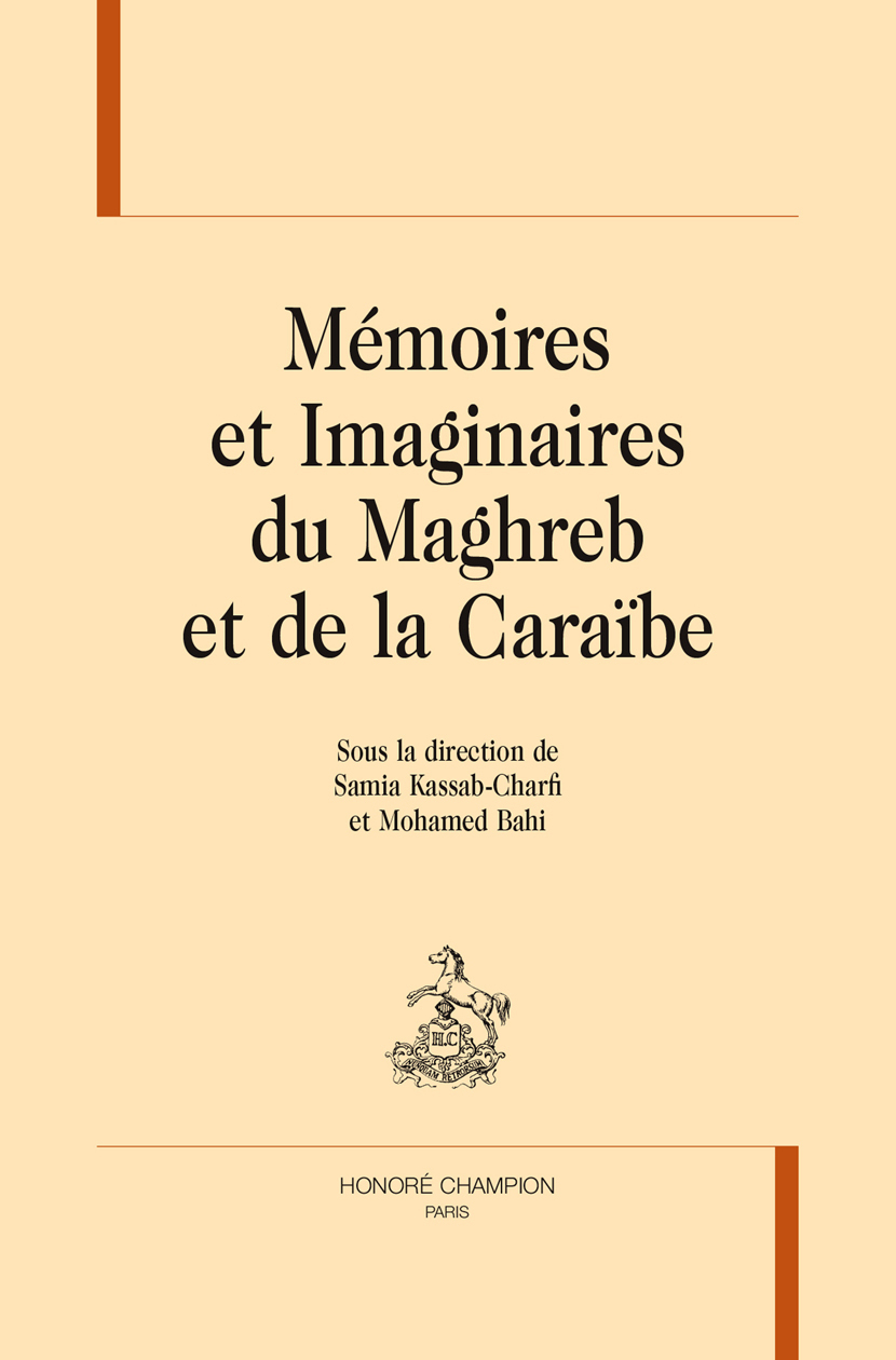 Mémoires et imaginaires du Maghreb et de la Caraïbe