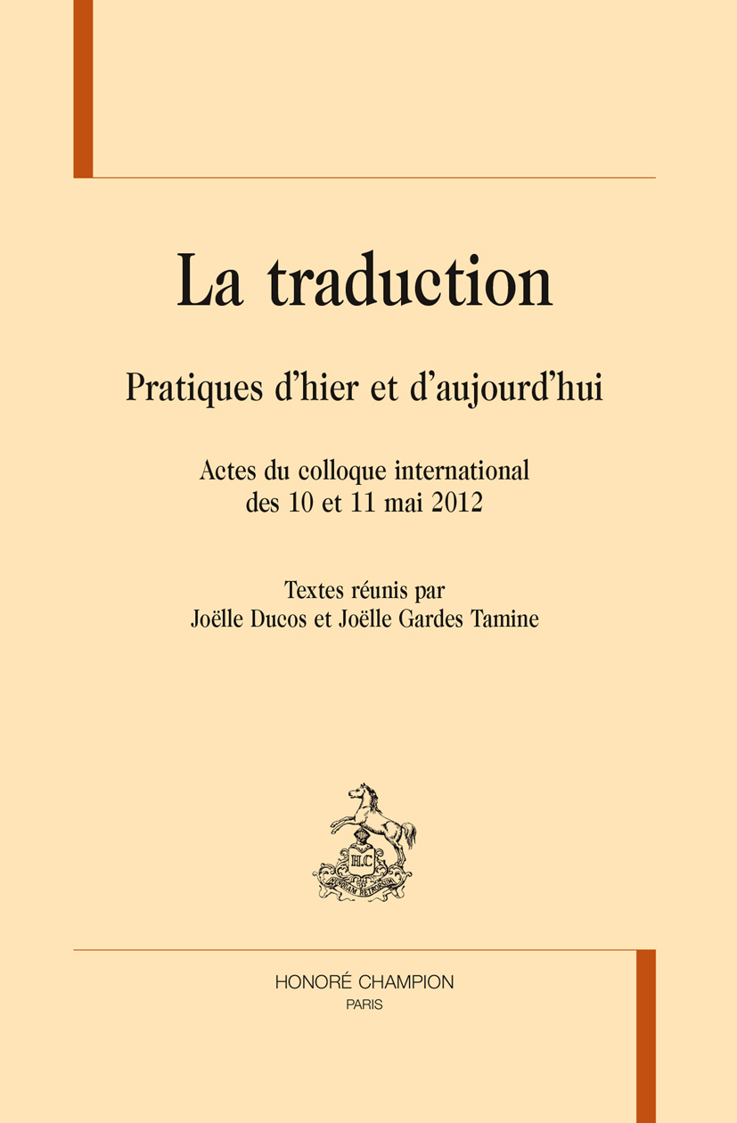 La traduction - pratiques d'hier et d'aujourd'hui