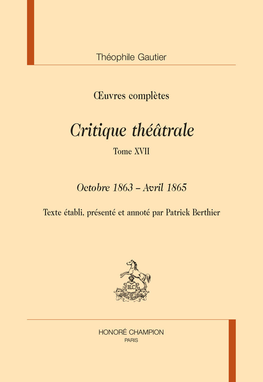 Critique théâtrale T17 : Octobre 1863 - Avril 1865