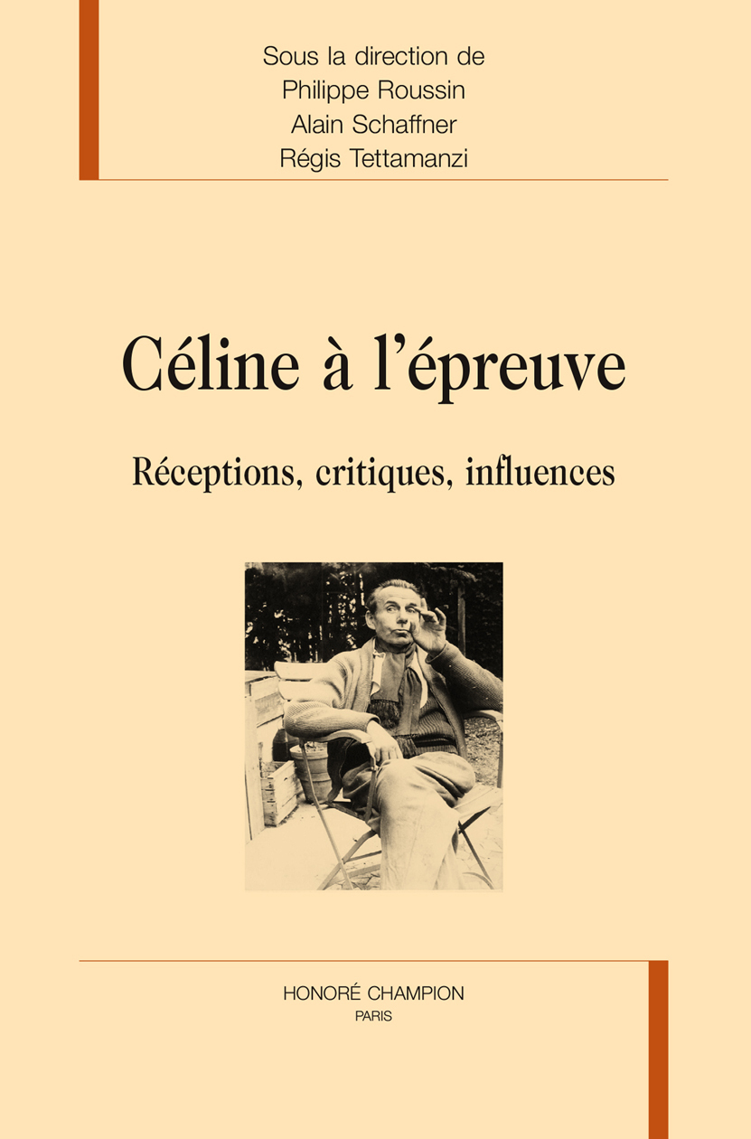 Céline à l'épreuve - réceptions, critiques, influences