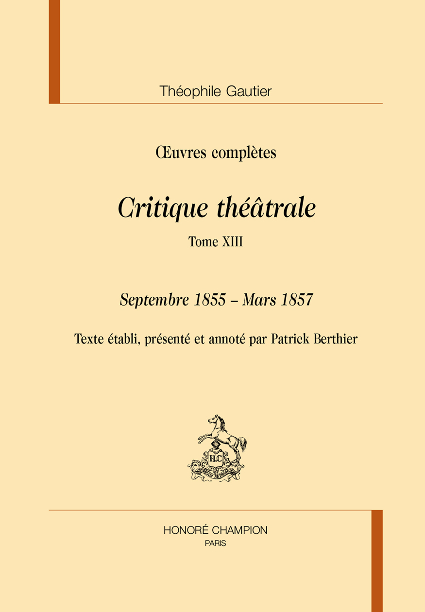Critique théâtraleT13 : Septembre 1855 - Mars 1857