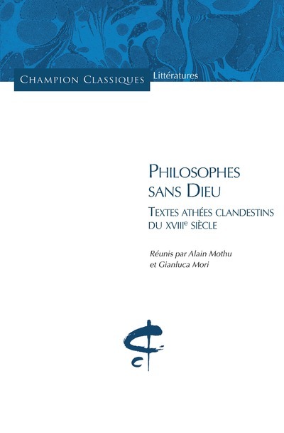 Philosophes sans Dieu. Textes athées clandestins d
