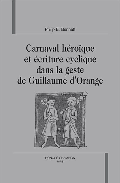 Carnaval héroïque et écriture cyclique dans la Geste de Guillaume d'Orange
