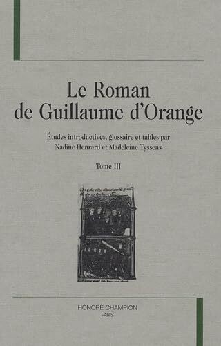 Le roman de Guillaume d'Orange T3 (et dernier)