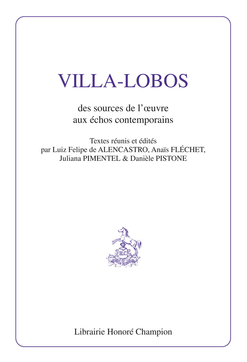Villa-Lobos - des sources de l'oeuvre aux échos contemporains
