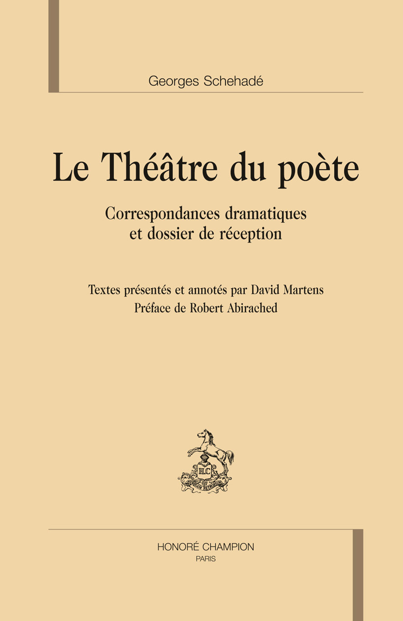 Le théâtre du poète - correspondances dramatiques et dossier de réception