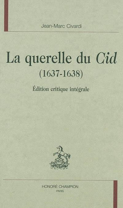 La querelle du Cid, 1637-1638