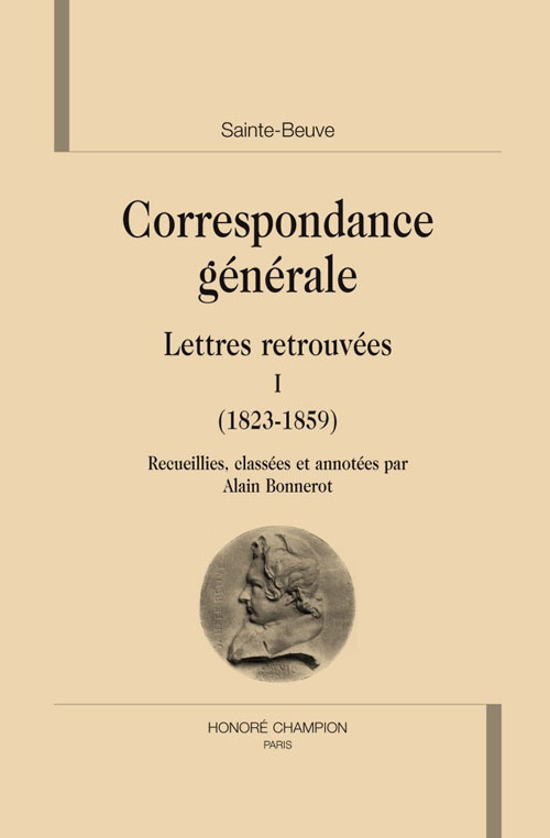 Correspondance générale. Lettres retrouvées T1 : 1823-1859