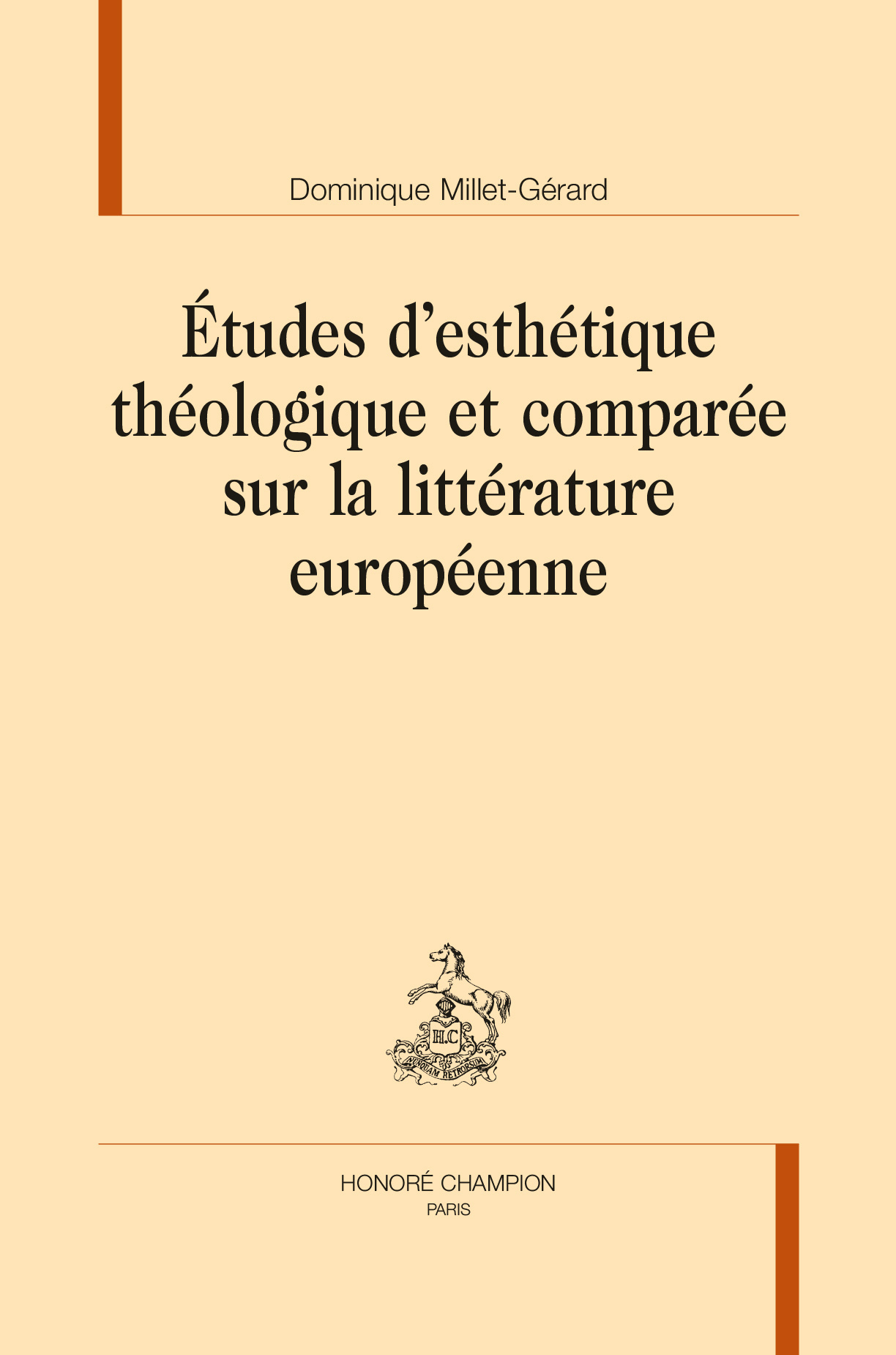 ÉTUDES D'ESTHÉTIQUE THÉOLOGIQUE ET COMPARÉE SUR LA LITTÉRATURE EUROPÉENNE