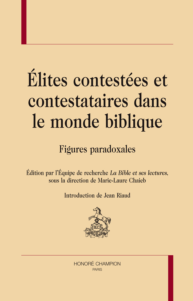 Élites contestées et contestataires dans le monde biblique - figures paradoxales