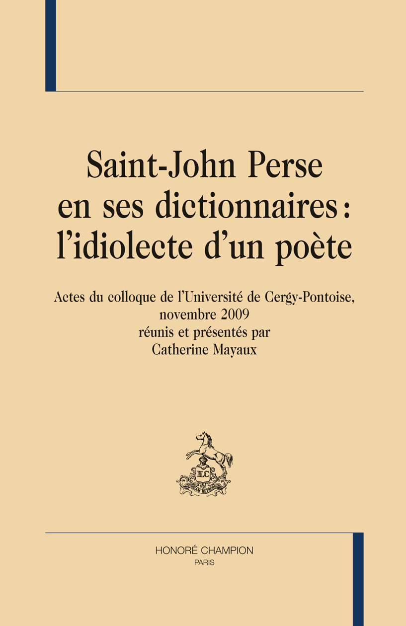 Saint-John Perse en ses dictionnaires - l'idiolecte d'un poète