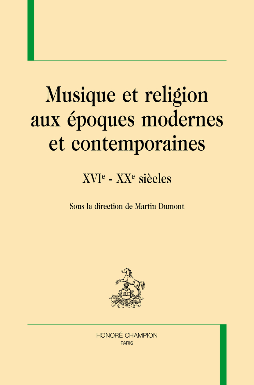 Musique et religion aux époques modernes et contemporaines - XVIe-XXe siècles