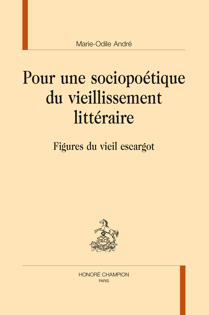 Pour une sociopoétique du vieillissement littéraire - figures du vieil escargot