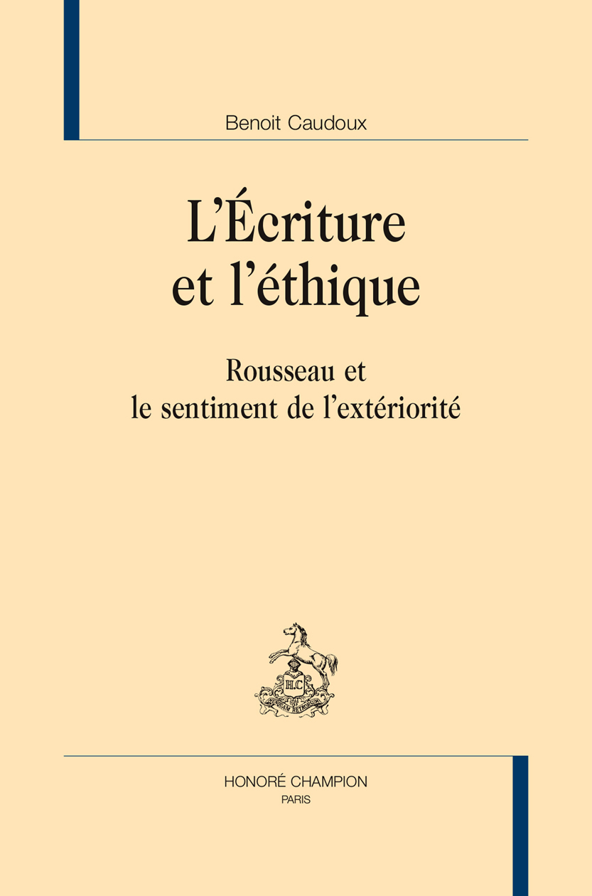 L'écriture et l'éthique - Rousseau et le sentiment de l'extériorité