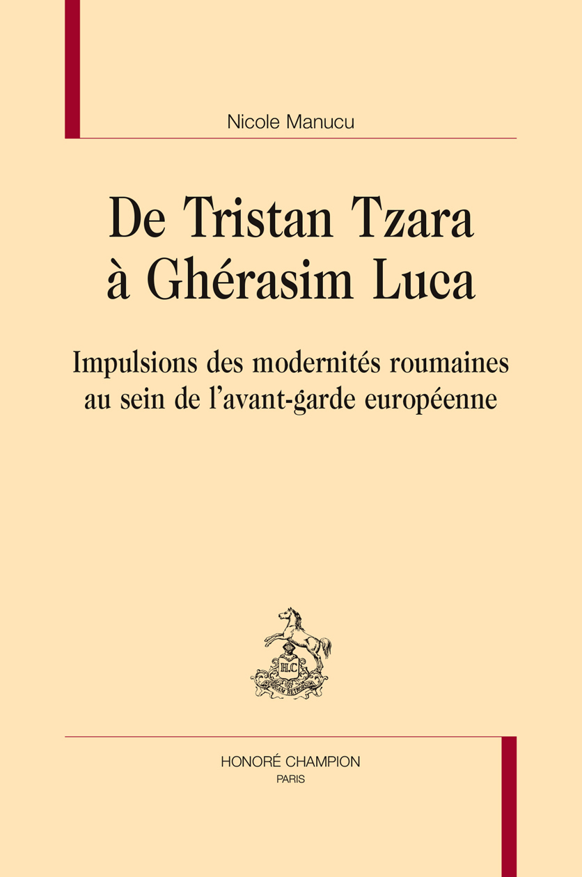 De Tristan Tzara à Ghérasim Luca - impulsions des modernités roumaines au sein de l'avant-garde européenne