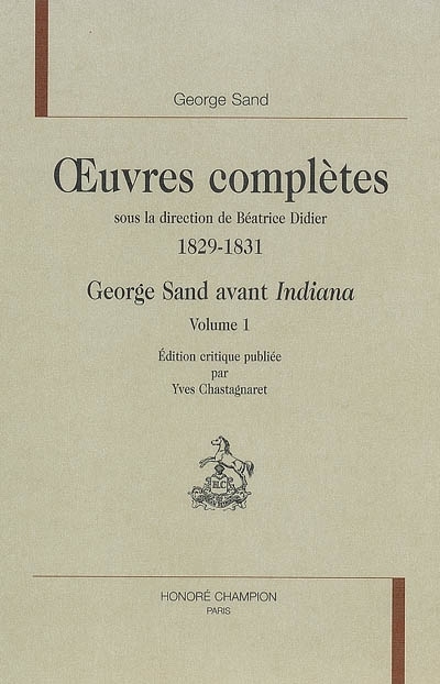 George Sand avant "Indiana". Pack en 2 volumes